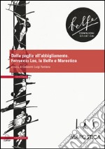 Dalla paglia all'abbigliamento. Ferruccio Los, la Belfe e Marostica libro