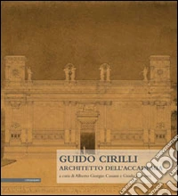 Guido Cirilli. Architetto dell'accademia