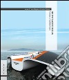 Ship & yacht design. Forme e architetture libro