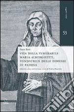 Vita della venerabile Maria Alberghetti, fondatrice delle Dimesse di PAdova libro