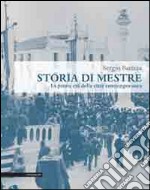 Storia di Mestre. La prima età della città contemporanea