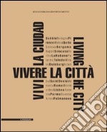 Vivere la città. Ediz. multilingue