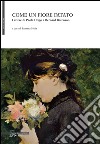 Come un fiore fatato. Lettere di Paola Drigo a Bernard Berenson libro