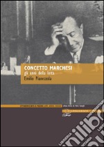 Concetto Marchesi. Gli anni della lotta libro