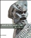 Amleto Sartori scultore. Ediz. illustrata libro