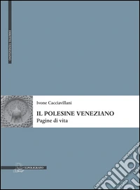 Il Polesine veneziano. Pagine di vita libro