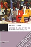 Riflessi in uno specchio. Voci di donne da un paese in guerra libro di Alborghetti Maria Serena