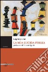 La mia lucida follia libro