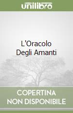 L'Oracolo Degli Amanti libro
