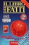 Il libro dei fatti 1998. Con CD-ROM libro