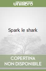 Spark le shark libro