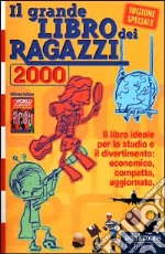 Il grande libro dei ragazzi 2000 libro