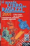 Il grande libro dei ragazzi 2001 libro