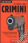 Il libro dei crimini. Un anno di cronaca nera e giudiziaria in Italia libro