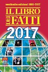 Il libro dei fatti 2017 libro