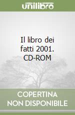 Il libro dei fatti 2001. CD-ROM libro