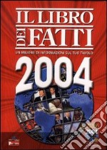 Il libro dei fatti 2004 libro