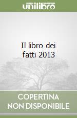 Il libro dei fatti 2013