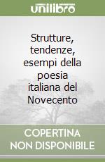 Strutture, tendenze, esempi della poesia italiana del Novecento libro