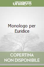 Monologo per Euridice