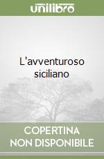 L'avventuroso siciliano libro