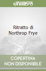 Ritratto di Northrop Frye libro