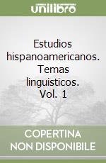 Estudios hispanoamericanos. Temas linguisticos. Vol. 1 libro