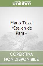 Mario Tozzi «Italien de Paris» libro