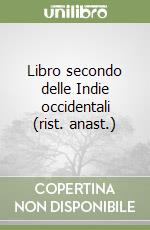 Libro secondo delle Indie occidentali (rist. anast.) libro