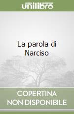 La parola di Narciso libro