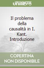 Il problema della causalità in I. Kant. Introduzione libro