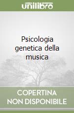 Psicologia genetica della musica libro