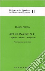 Apollinaire & C. Ungaretti, Savinio, Sanguineti