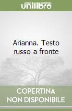 Arianna. Testo russo a fronte libro