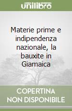 Materie prime e indipendenza nazionale, la bauxite in Giamaica libro