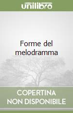 Forme del melodramma libro