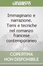 Immaginario e narrazione. Temi e tecniche nel romanzo francese contemporaneo libro