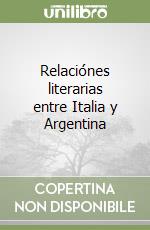 Relaciónes literarias entre Italia y Argentina libro