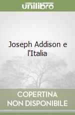 Joseph Addison e l'Italia