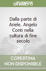 Dalla parte di Ariele. Angelo Conti nella cultura di fine secolo libro