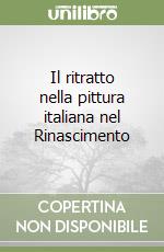 Il ritratto nella pittura italiana nel Rinascimento