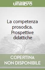 La competenza prosodica. Prospettive didattiche