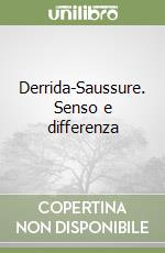 Derrida-Saussure. Senso e differenza
