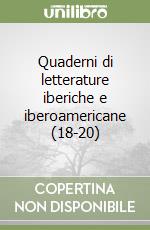 Quaderni di letterature iberiche e iberoamericane (18-20) libro