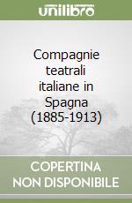Compagnie teatrali italiane in Spagna (1885-1913)