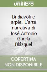 Di diavoli e arpie. L'arte narrativa di José Antonio García Blázquel