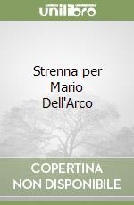 Strenna per Mario Dell'Arco libro