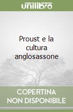 Proust e la cultura anglosassone