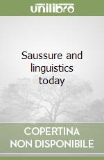 Saussure and linguistics today libro