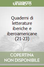 Quaderni di letterature iberiche e iberoamericane (21-23) libro